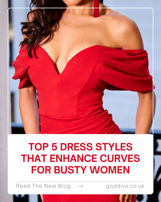 Top 5 Dress Styles That Enhance Curves for Busty Women