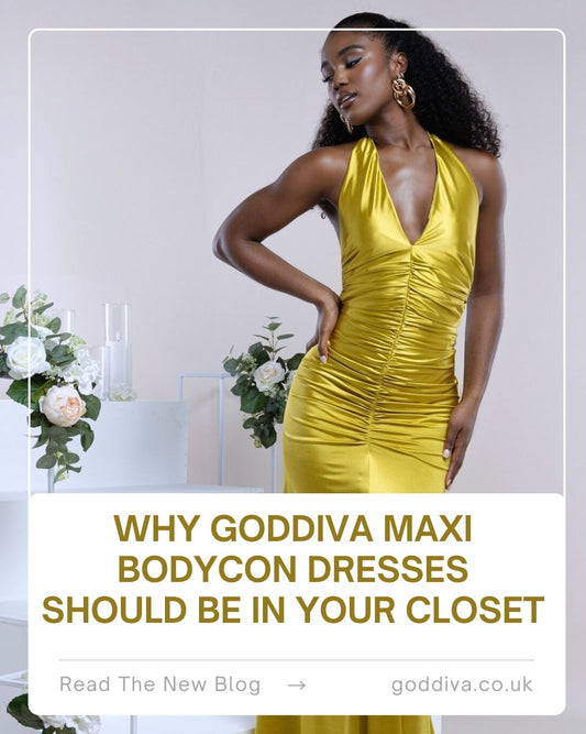 Why Goddiva Maxi Bodycon Dresses Should Be in Your Closet