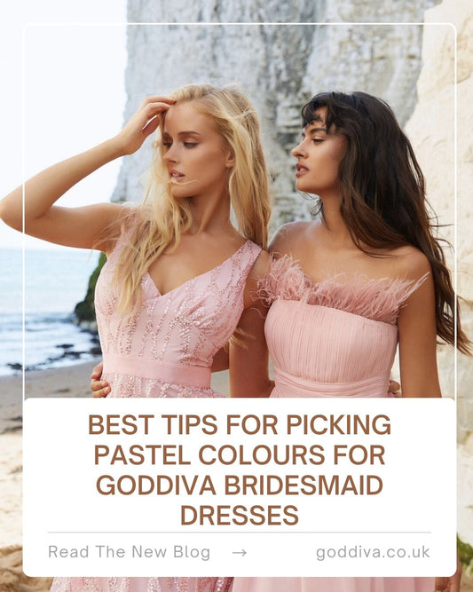 Best Tips for Picking Pastel Colours for Goddiva Bridesmaid Dresses