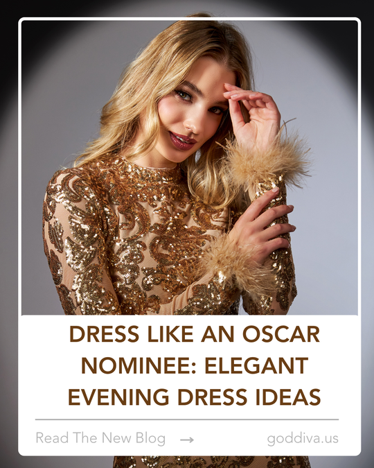 Dress Like an Oscar Nominee: Elegant Evening Dress Ideas