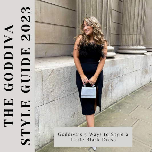 Goddiva’s 5 Ways to Style a Little Black Dress