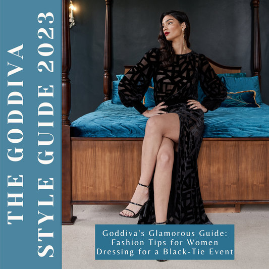 Goddiva's Glamorous Guide: Fashion Tips for Women Dressing for a Black-Tie Event
