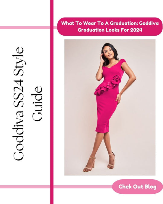 What To Wear To A Graduation: Goddiva Graduation Looks For 2024
