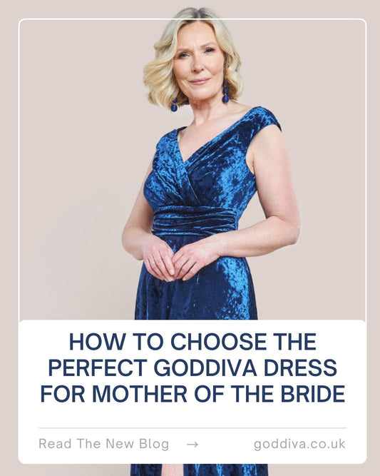 How to Choose the Perfect Goddiva Dress for Mother of the Bride