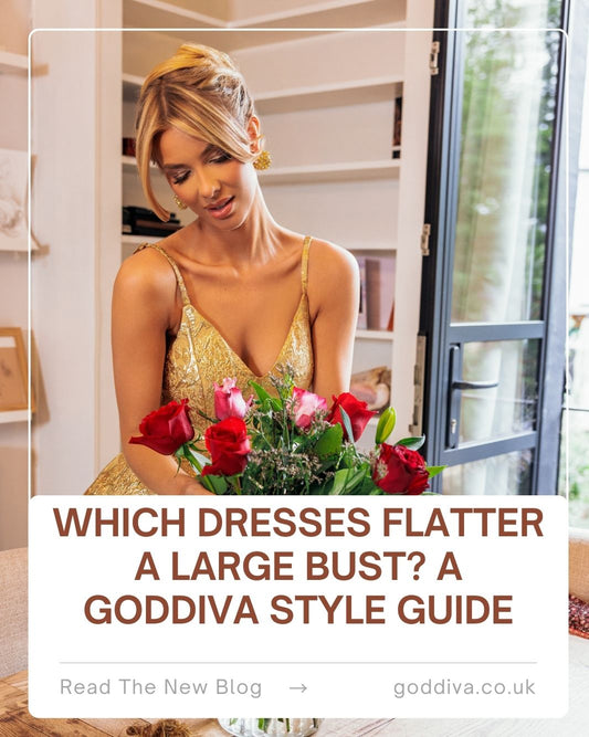 Which Dresses Flatter a Large Bust? A Goddiva Style Guide