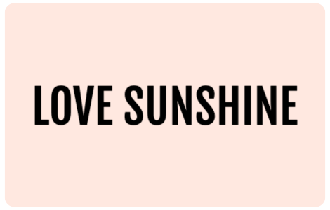 


  Love

  Sunshine

